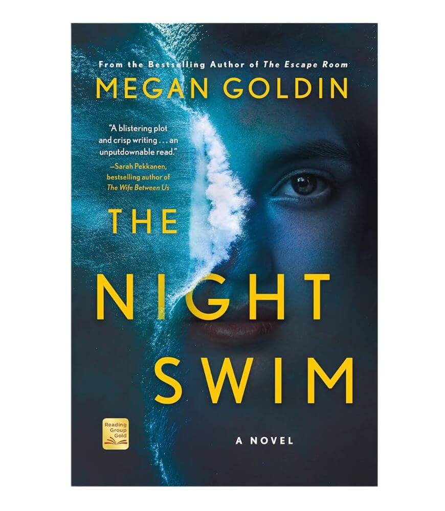 Book cover for The Night Swim by Megan Goldin. Blue water with white waves split the image, revealing part of a womans face. Yellow title text overlays the water. A review quote and author’s name appear at the top.