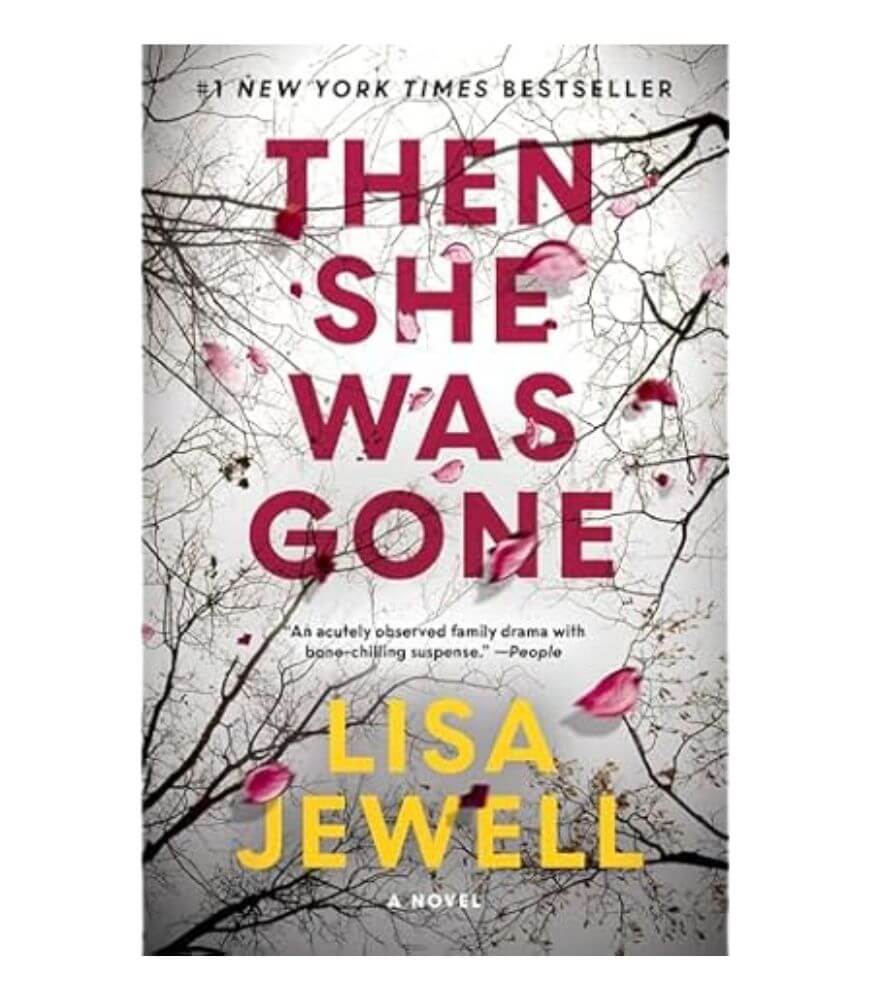 Book cover of Then She Was Gone by Lisa Jewell, featuring bare tree branches and pink petals on a white background, with bold red and yellow text.