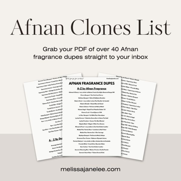 Image showing three overlapping pages of a document titled AFNAN FRAGRANCE DUPES, with the text: Afnan Clones List. Grab your PDF of over 40 Afnan fragrance dupes straight to your inbox. Website: melissajanelee.com.